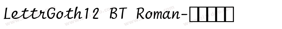 LettrGoth12 BT Roman字体转换